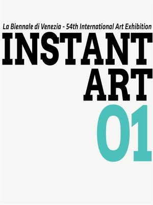 cover image of Instant Art_01 Biennale d'arte di Venezia 2011